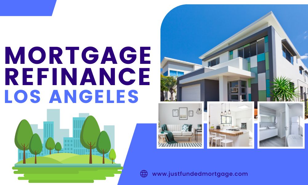 refinancing your mortgage in Los Angeles