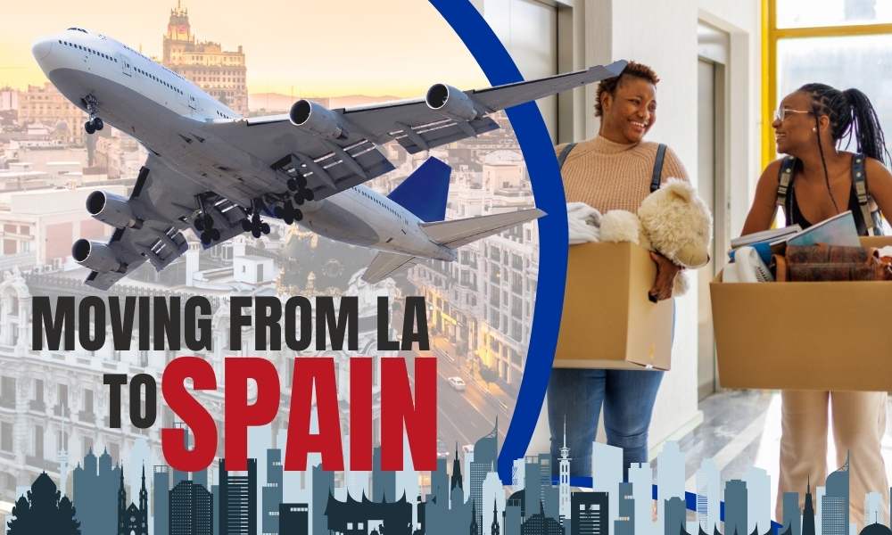 Moving from Los Angeles to Spain