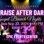 The Chuch Lounge Praise after Dark at the Epic Events Center in Rancho Cucamoga